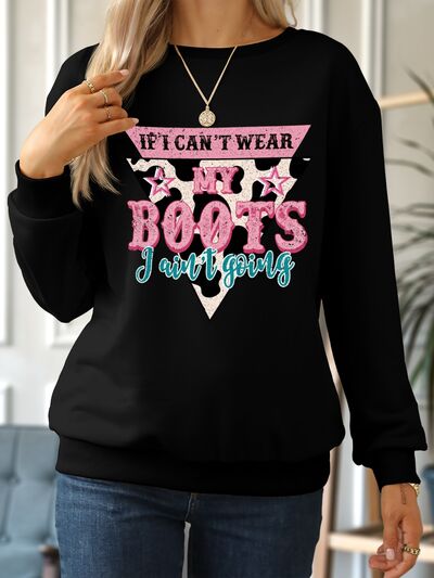 IF I CAN'T WEAR MY BOOTS I AIN'T GOING Round Neck Sweatshirt Black S 